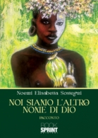 Noi siamo l’altro nome di Dio