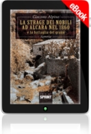 E-book - La strage dei nobili ad Alcara nel 1860 e la battaglia del grano