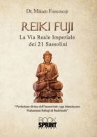 Reiki Fuji - La Via Reale Imperiale dei 21 sassolini