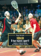 Squash: il tuo nuovo sport!