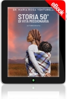 E-book - Storia 50° di vita missionaria