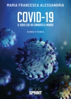 Covid-19 - Il virus che ha cambiato il mondo