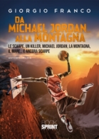 Da Michael Jordan… alla montagna