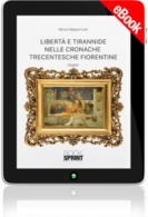 E-book - Libertà e tirannide nelle cronache trecentesche fiorentine